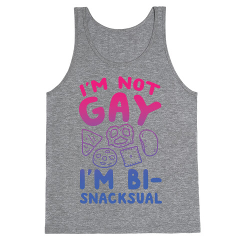 I'm Not Gay, I'm Bisnacksual Tank Top