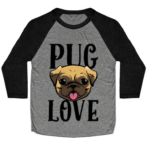 Pug Love Baseball Tee