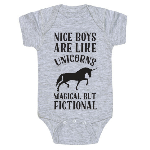 Nice Boys Are Like Unicorns Magical But Fictional Baby One-Piece