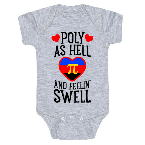 Poly As Hell And Feelin' Swell (Polyamorous) Baby One-Piece