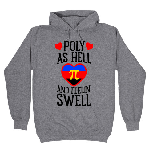 Poly As Hell And Feelin' Swell (Polyamorous) Hooded Sweatshirt