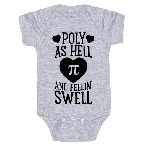 Poly As Hell And Feelin' Swell (Polyamorous) Baby One-Piece