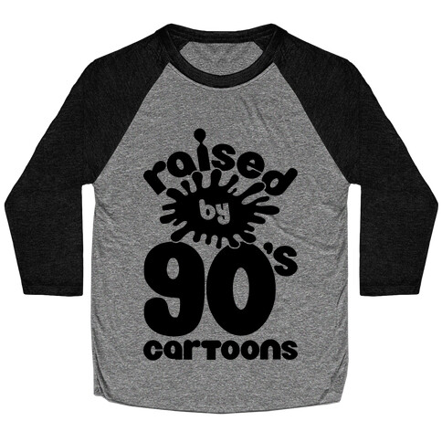 Raised By 90's Cartoons Baseball Tee