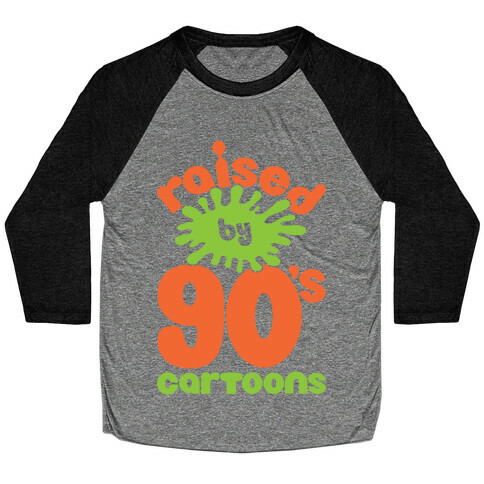 Raised By 90's Cartoons Baseball Tee