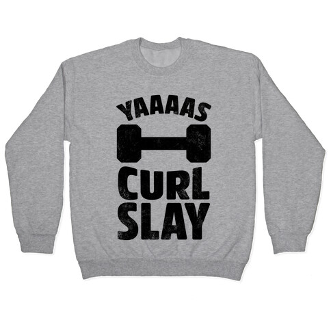 Yaaaas Curl Slay Pullover