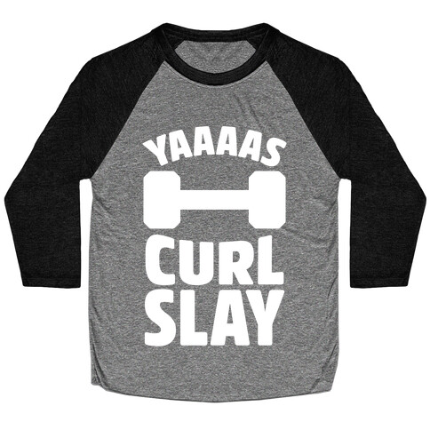 Yaaaas Curl Slay Baseball Tee