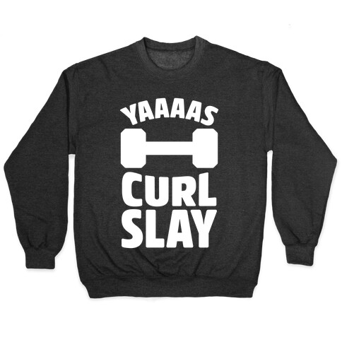 Yaaaas Curl Slay Pullover