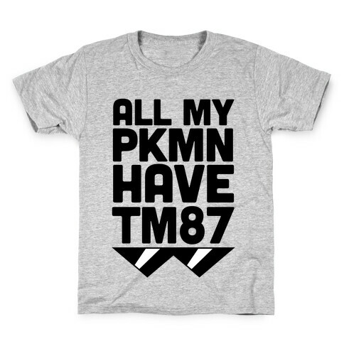 All My PKMN Have TM87 (Cool Shades) Kids T-Shirt