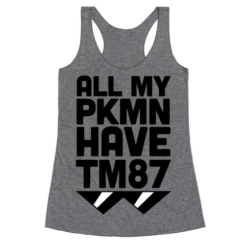 All My PKMN Have TM87 (Cool Shades) Racerback Tank Top