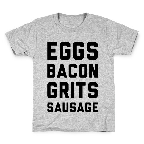 Eggs, Bacon, Grits, Sausage Kids T-Shirt