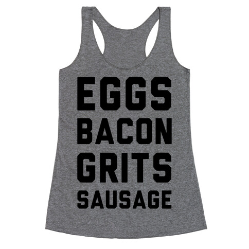 Eggs, Bacon, Grits, Sausage Racerback Tank Top