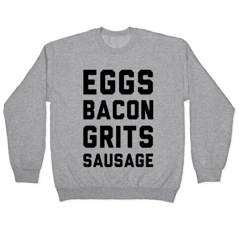 Eggs, Bacon, Grits, Sausage Pullover