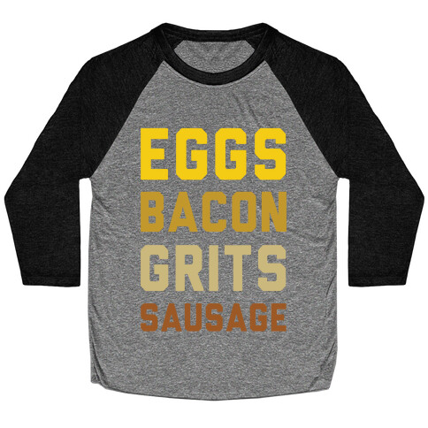 Eggs, Bacon, Grits, Sausage Baseball Tee