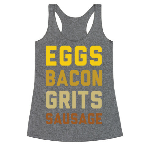 Eggs, Bacon, Grits, Sausage Racerback Tank Top