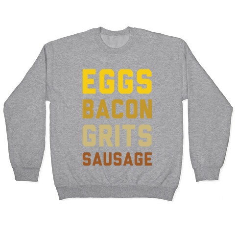 Eggs, Bacon, Grits, Sausage Pullover