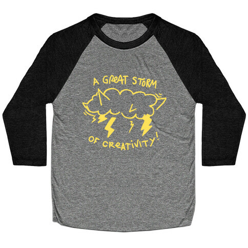 A Great Storm Of Creativity Baseball Tee