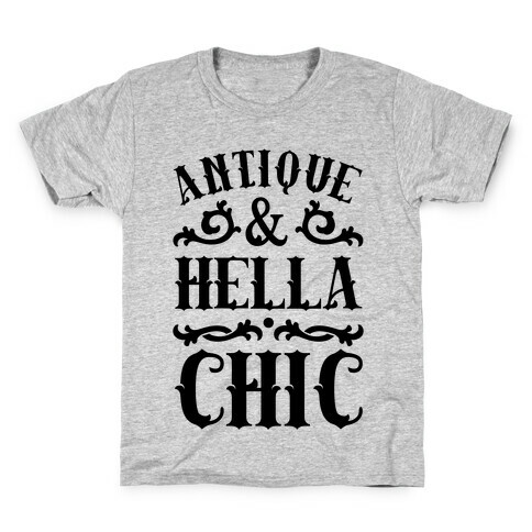 Antique and Hella Chic Kids T-Shirt