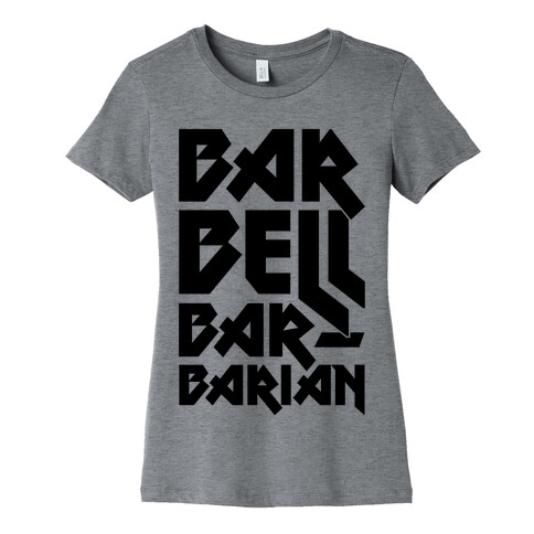 Barbell Barbarian Womens T-Shirt