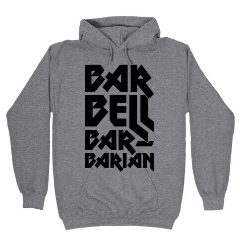 Barbell Barbarian Hooded Sweatshirt