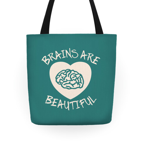 Brains Are Beautiful Tote