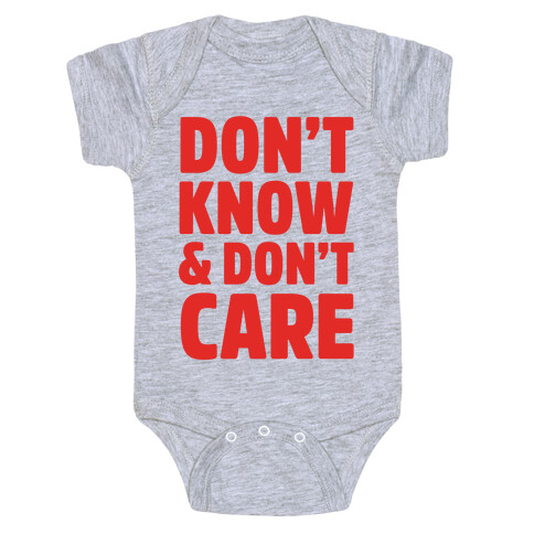 Don't Know & Don't Care Baby One-Piece