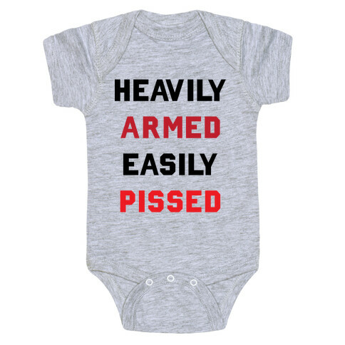 Heavily Armed Easily Pissed Baby One-Piece