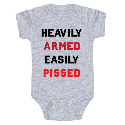 Heavily Armed Easily Pissed Baby One-Piece