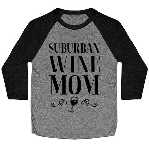 Suburban Wine Mom Baseball Tee