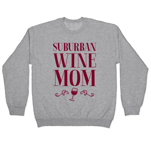 Suburban Wine Mom Pullover