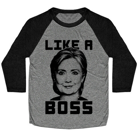 Hillary Like A Boss Baseball Tee