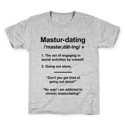 Masturdating Definition Kids T-Shirt