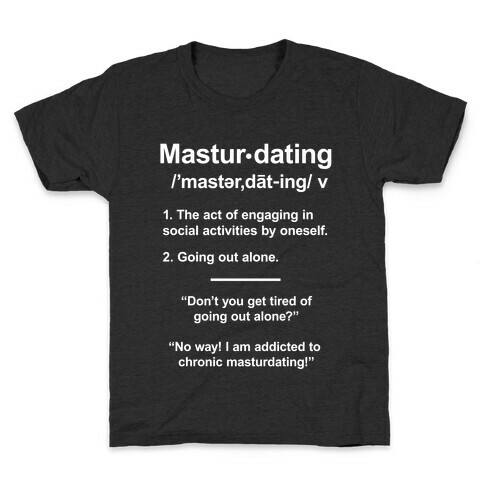 Masturdating Definition Kids T-Shirt