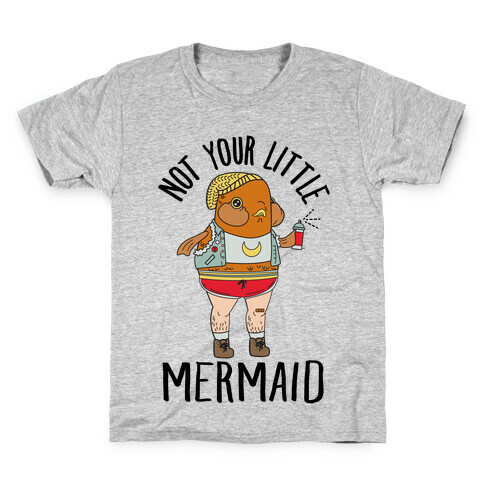 Not Your Little Mermaid Kids T-Shirt