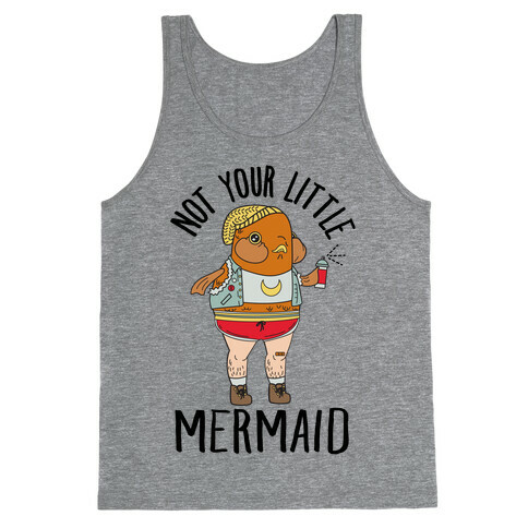 Not Your Little Mermaid Tank Top