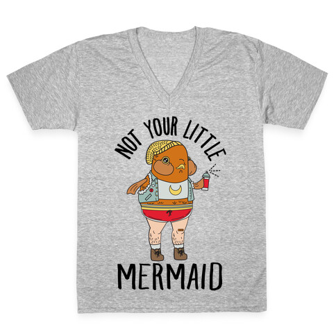 Not Your Little Mermaid V-Neck Tee Shirt