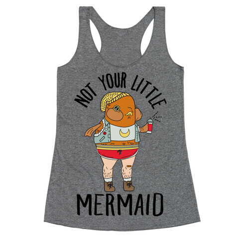 Not Your Little Mermaid Racerback Tank Top