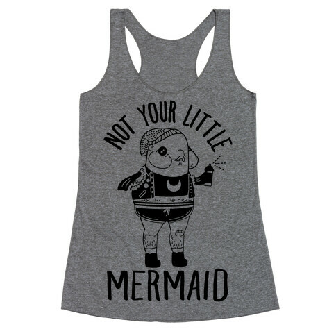 Not Your Little Mermaid Racerback Tank Top