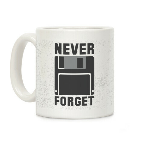 Never Forget The Floppy Coffee Mug