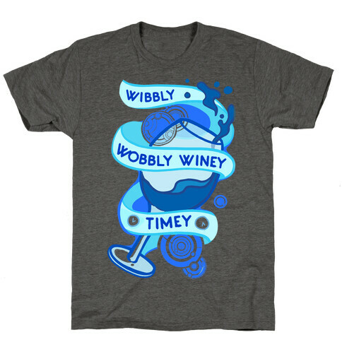 Wibbly Wobbly Winey Timey T-Shirt