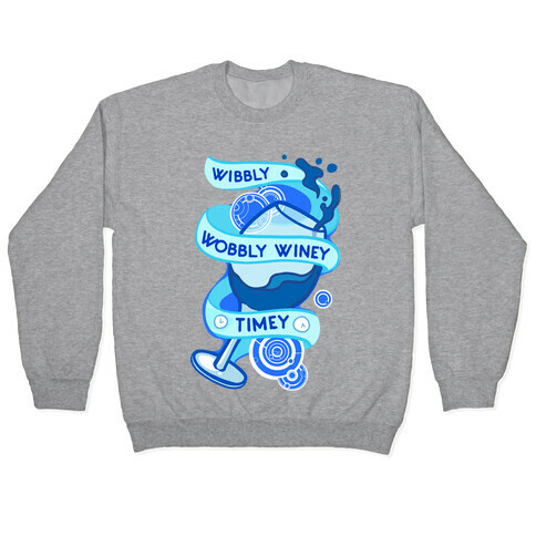 Wibbly Wobbly Winey Timey Pullover