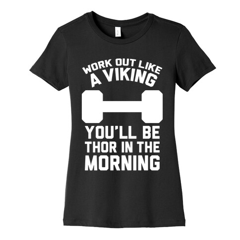 Work Out Like A Viking Womens T-Shirt