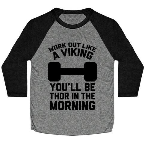 Work Out Like A Viking Baseball Tee