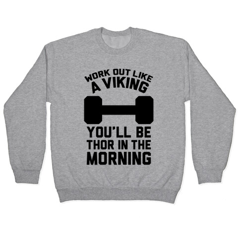 Work Out Like A Viking Pullover