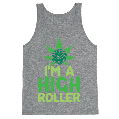 I'm A High Roller Tank Top