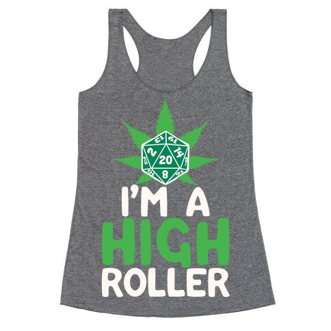 I'm A High Roller Racerback Tank Top