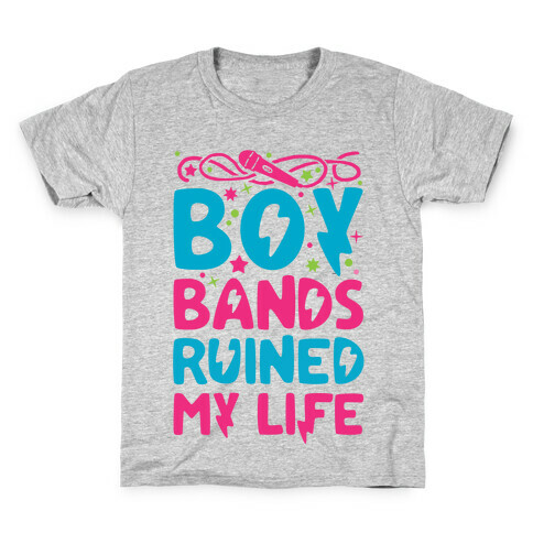 Boy Bands Ruined My Life Kids T-Shirt