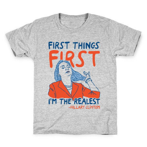 First Things First I'm The Realest Kids T-Shirt