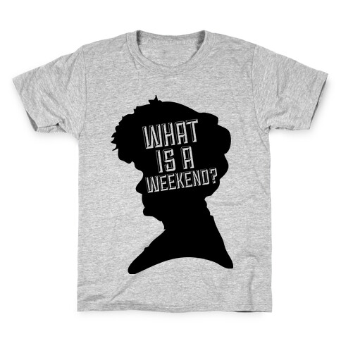 The Countess "What is a Weekend?" Kids T-Shirt