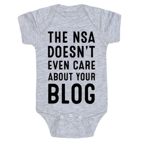The NSA Doesn't Even Care about Your Blog Baby One-Piece