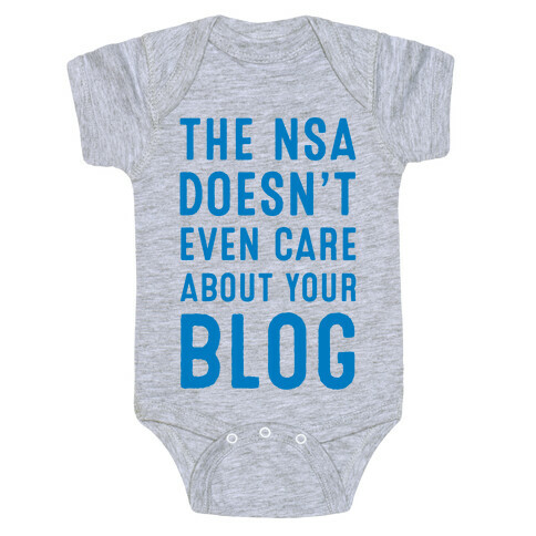 The NSA Doesn't Even Care about Your Blog Baby One-Piece
